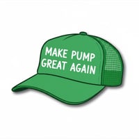 MAKE PUMP GREAT AGAIN