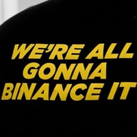 WeAllGonnaBinanceIt