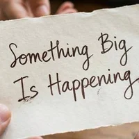 Something Big Is Happening