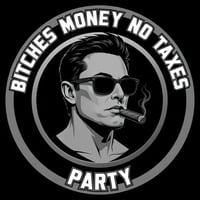 Bitches Money No Taxes  Party