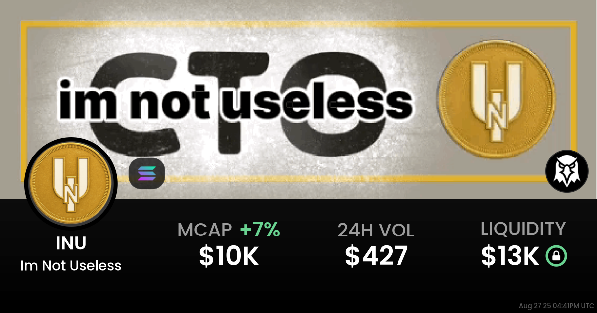 INU $0.0₄2692 - Im Not Useless / SOL on Solana / Raydium